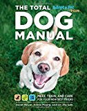 Total Dog Manual (Adopt-a-Pet.com): Meet, Train and Care for Your New Best Friend