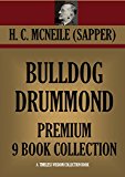 BULLDOG DRUMMOND: Premium 9 Book Collection (Timeless Wisdom Collection 3080)