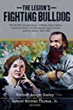 The Legion's Fighting Bulldog: The Civil War Correspondence of William Gaston Delony, Lieutenant Colonel of Cobb's Georgia Legion Cavalry, and Rosa Delony, 1853-1863