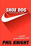 Shoe Dog: Young Readers Edition