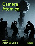 Camera Atomica: Photographing the Nuclear World