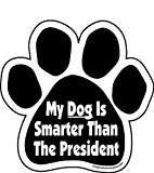 Imagine This My Dog is Smarter Than the President Paw Car Magnet, 5-1/2-Inch by 5-1/2-Inch