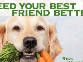 Feed Your Best Friend Better: Easy, Nutritious Meals and Treats for Dogs