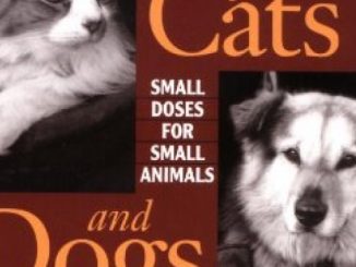 Homeopathic Care for Cats and Dogs: Small Doses for Small Animals