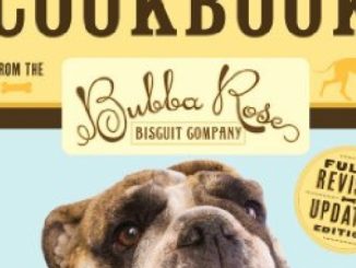 Organic Dog Biscuit Cookbook (Revised Edition): Over 100 Tail-Wagging Treats