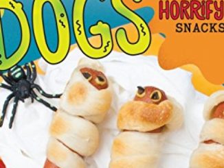 Mummy Dogs and Other Horrifying Snacks (Little Kitchen of Horrors)