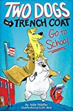 Two Dogs in a Trench Coat Go to School: Book 1