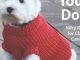 Dress Your Dog: Nifty Knits for Classy Canines