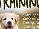 Puppy Training: A Step-by-Step Guide to Crate Training, Potty Training, and Obedience Training Reviews
