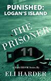 The Prisoner: Punished; Logan's Island: A Hard BDSM Series