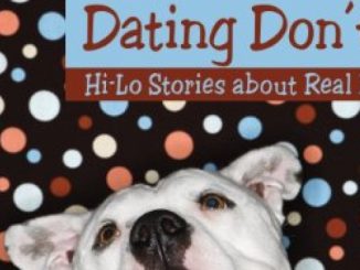 Lucky Dogs, Lost Hats, and Dating Don’ts: Hi-Lo Stories about Real Life