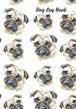 Dog Log Book: A Cool Pug Pattern Themed Vaccination Record Book, Medical Journal and Pet Organizer for Dogs