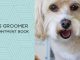 Dog Groomer Appointment Book: Daily Appointment Book Planner/Organizer. 8″x10″ Size, 2 Columns, 120 Pages. Perfect For Dog Groomers, And Other Professionals Who Take Appointments.