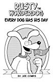 Rusty The Wonderdog Volume 1: Every Dog Has His Day