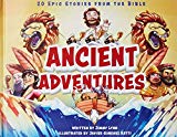 Ancient Adventures: 20 Epic Stories from The Bible - Children's First Illustrated Bible Stories - Short Bedtime Christian Stories from The Bible from Puppy Dogs & Ice Cream