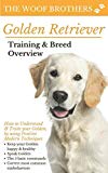 Golden Retriever Training & Breed Overview: How to Understand & Train your Golden, by using Positive Modern Techniques