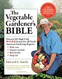 The Vegetable Gardener's Bible, 2nd Edition: Discover Ed's High-Yield W-O-R-D System for All North American Gardening Regions: Wide Rows, Organic Methods, Raised Beds, Deep Soil
