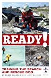 Ready!: Training the Search and Rescue Dog (Kennel Club Pro)