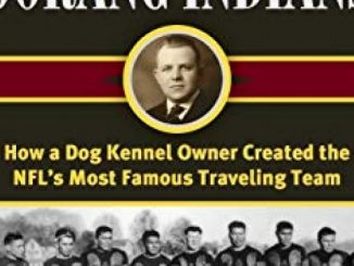 Walter Lingo, Jim Thorpe, and the Oorang Indians: How a Dog Kennel Owner Created the NFL’s Most Famous Traveling Team Reviews