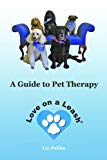 Love on a Leash: A Guide to Pet Therapy