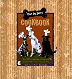 Three Dog Bakery Cookbook: Over 50 Recipes for All-Natural Treats for Your Dog