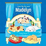 I Love You Fur-ever, Madelyn: Personalized Book and Bedtime Story with Dog Poems and Love Poems for Kids