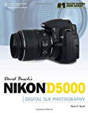 David Busch's Nikon D5000 Guide to Digital SLR Photography