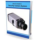 How To Install a Security Camera System for Homes & Businesses