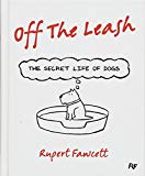 Off the Leash: The Secret Life of Dogs