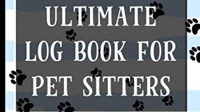 Ultimate Log Book For Pet Sitters: Essential Notebook for Pet Sitting – Keep Client Information, Responsibilities, Pet Care Profiles & Routines All in One Organized Book Ultimate Log Book For Pet Sitters: Essential Notebook for Pet Sitting – Keep Client Information, Responsibilities, Pet Care Profiles & Routines All in One Organized Book