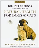 Dr. Pitcairn's Complete Guide to Natural Health for Dogs & Cats