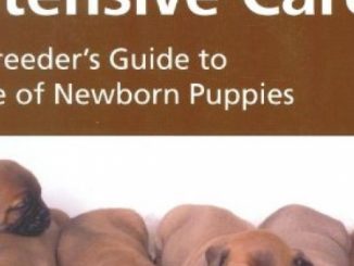 Puppy Intensive Care: A Breeder’s Guide to Care of Newborn Puppies Reviews