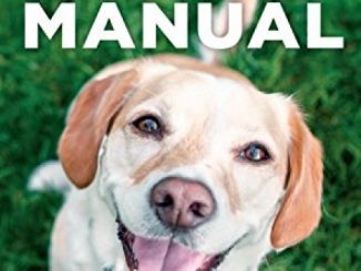 Total Dog Manual (Adopt-a-Pet.com): Meet, Train and Care for Your New Best Friend