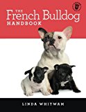The French Bulldog Handbook (Canine Handbooks)