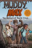 Muddy Max: The Mystery of Marsh Creek (amp! Comics for Kids)