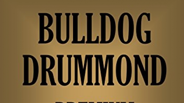 BULLDOG DRUMMOND: Premium 9 Book Collection (Timeless Wisdom Collection 3080)