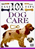 Dog Care (101 Essential Tips)