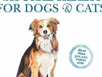 Dr. Pitcairn’s Complete Guide to Natural Health for Dogs & Cats (4th Edition)