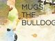 MUGS THE BULLDOG Reviews