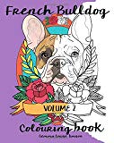 French Bulldog Colouring Book.: Volume 2. (Frenchies)