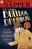 The Original Bulldog Drummond: 1-Bulldog Drummond, the Black Gang & Lonely Inn