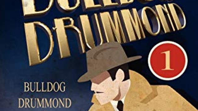 The Original Bulldog Drummond: 1-Bulldog Drummond, the Black Gang & Lonely Inn