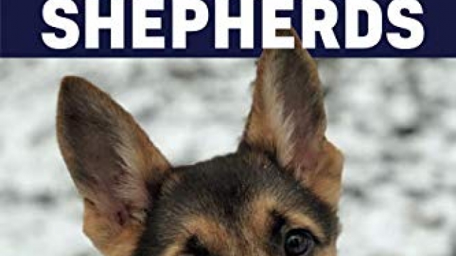 The Complete Guide to German Shepherds: Selecting, Training, Feeding, Exercising, and Loving your new German Shepherd Puppy