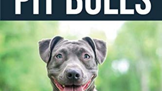 The Complete Guide to Pit Bulls: Finding, Raising, Feeding, Training, Exercising, Grooming, and Loving your new Pit Bull Dog