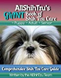 AllShihTzu's GIANT Book of Shih Tzu Care