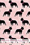2020 - 2021 18 Month Daily Planner: Pretty Pink French Bulldog Cover | Daily Organizer Calendar Agenda | 6x9 | Work, Travel, School Home | Monthly ... (Dog Lover Lifestyle Organizer Series)